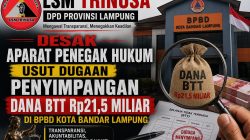 LSM TRINUSA Desak Aparat Penegak Hukum Usut Dugaan Penyimpangan Dana BTT Rp21,5 Miliar di BPBD Kota Bandar Lampung
