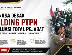 LSM Triga Nusantara Indonesia Siapkan Aksi Damai, Desak Holding PTPN Evaluasi Total Pejabat Terkait Temuan BPK di PTPN I Regional 7